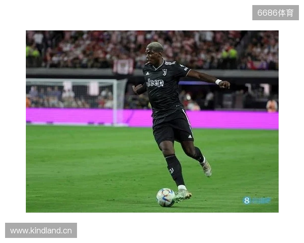 终于复出,博格巴2023年9月以来首次在正式比赛中出场 终于复出,博格巴2023年9月以来首次在正式比赛中出场